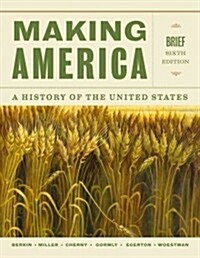 Making America: A History of the United States (Paperback, 6, Brief)