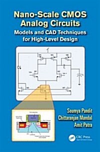 Nano-Scale CMOS Analog Circuits: Models and CAD Techniques for High-Level Design (Hardcover)