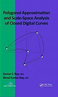 Polygonal Approximation and Scale-Space Analysis of Closed Digital Curves (Hardcover, New)