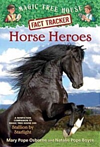 Magic Tree House FACT TRACKER #27 : Horse Heroes (Paperback)