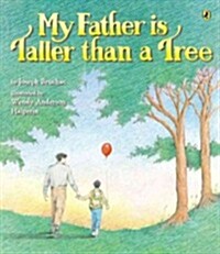 My father is taller than a tree
