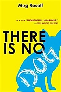 There Is No Dog (Paperback, Reprint)