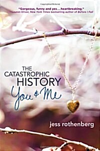 The Catastrophic History of You and Me (Paperback)