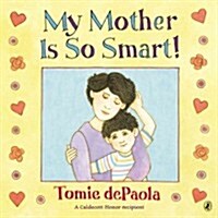 My Mother Is So Smart! (Paperback)