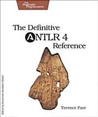 The Definitive Antlr 4 Reference (Paperback, 2)