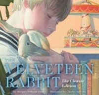 The Velveteen Rabbit: Or, How Toys Become Real (Hardcover, Classic)