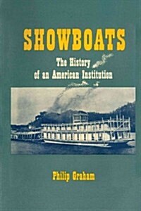 Showboats: The History of an American Institution (Paperback)