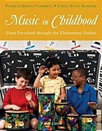 Music in Childhood: From Preschool Through the Elementary Grades (with Premium Website Printed Access Card) (Spiral, 4)