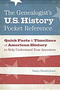 The Genealogists U.S. History Pocket Reference (Paperback)