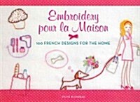 Embroidery Pour La Maison: 100 French Designs for the Home (Paperback)