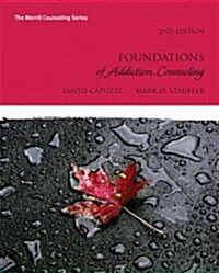 Foundations of Addiction Counseling (Paperback, 2nd, PCK)