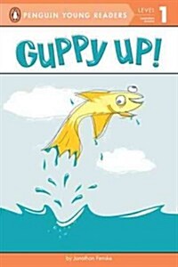 Guppy Up! (Paperback)