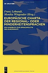 Europ?sche Charta der Regional- oder Minderheitensprachen (Hardcover)