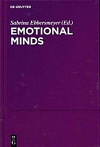 Emotional Minds: The Passions and the Limits of Pure Inquiry in Early Modern Philosophy (Hardcover)