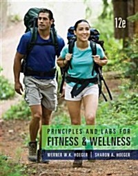 Principles and Labs for Fitness & Wellness (Paperback, Pass Code, 12th)