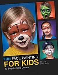 Fun Face Painting Ideas for Kids (Paperback)