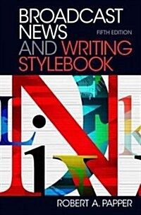 Broadcast News and Writing Stylebook + Mysearchlab (Paperback, 5th, Spiral)