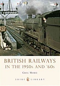 British Railways in the 1950s and ’60s (Paperback)