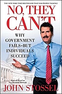 No, They Cant: Why Government Fails-But Individuals Succeed (Paperback)