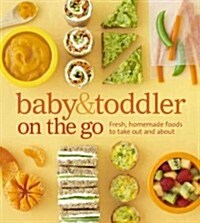 Baby & Toddler on the Go (Hardcover)