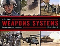 U.S. Army Weapons Systems 2013-2014 (Paperback)