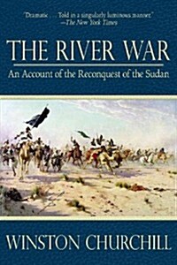 The River War: An Account of the Reconquest of the Sudan (Paperback)