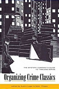 Organizing Crime Classics: The Mystery Companys Guide to Timeless Series (Spiral)