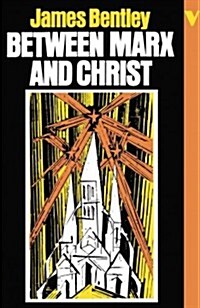 Between Marx and Christ (Paperback)
