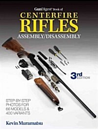 Gun Digest Book of Centerfire Rifles Assembly/Disassembly (Paperback, 3)