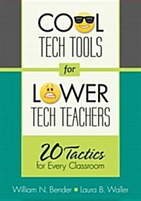 Cool Tech Tools for Lower Tech Teachers: 20 Tactics for Every Classroom (Paperback)