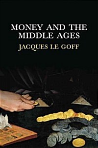 Money and the Middle Ages (Hardcover)