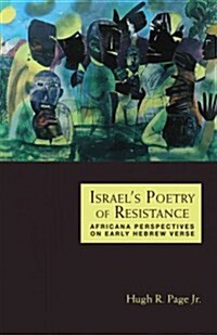 Israels Poetry of Resistance: Africana Perspectives on Early Hebrew Verse (Paperback)