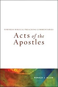 Acts of the Apostles: Fortress Biblical Preaching Commentaries (Paperback)