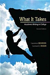 What It Takes: Academic Writing in College (Paperback, 2, Revised)