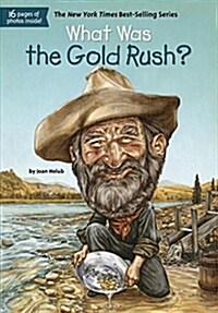 What Was the Gold Rush? (Paperback)