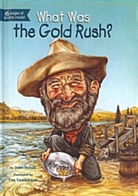 What Was the Gold Rush? (Hardcover)