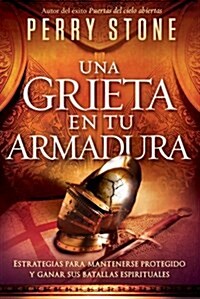 Una Grieta en su Armadura = Theres a Crack in Your Armor (Paperback)