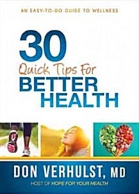 30 Quick Tips for Better Health (Paperback)