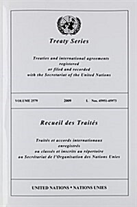 Treaty Series 2579 2009 I: Nos. 45951-45973 (Paperback)