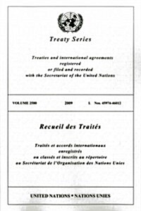 Treaty Series 2580 2009 I: Nos. 45974-46012 (Paperback)