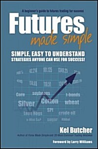 Futures Made Simple: A Beginners Guide to Futures Trading for Success (Paperback)