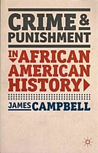 Crime and Punishment in African American History (Paperback)