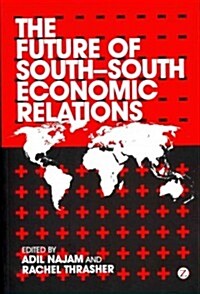 The Future of South-South Economic Relations (Paperback)