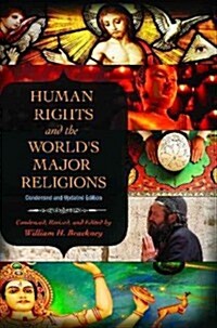 Human Rights and the Worlds Major Religions (Hardcover, 2, Revised, Update)
