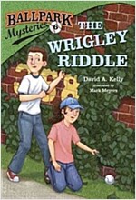 Ballpark Mysteries #6 : The Wrigley Riddle