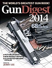 Gun Digest 2014 (Paperback, 68th)