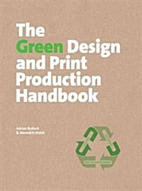 The Green Design and Print Production Handbook (Hardcover)