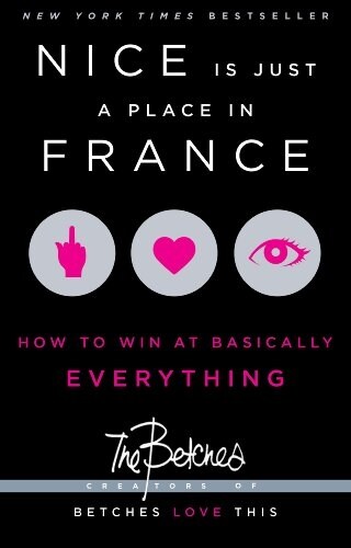[중고] Nice Is Just a Place in France: How to Win at Basically Everything (Paperback)