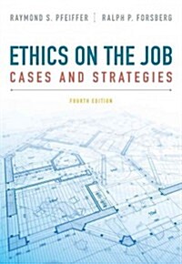 Ethics on the Job: Cases and Strategies (Paperback, 4)