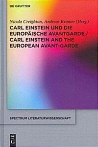 Carl Einstein Und Die Europ?sche Avantgarde/Carl Einstein and the European Avant-Garde (Hardcover)